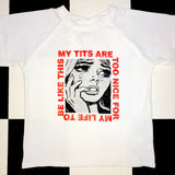 My Tits Are Too Nice for My Life Crop Shirt